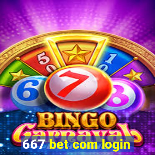 667 bet com login